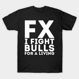 I Fight Bulls T-Shirt